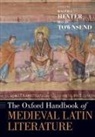 Ralph Hexter, Ralph (Provost and Executive Vice Chancell Hexter, Ralph (Provost and Executive Vice Chancellor Hexter, Hexter Ralph, David Townsend, David (Professor of Medieval Studies and English Townsend... - Oxford Handbook of Medieval Latin Literature