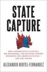 Alex Hertel-Fernandez, Alex (Assistant Professor of Pol Hertel-Fernandez - State Capture