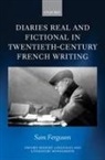 Sam Ferguson, Sam (Junior Research Fellow Ferguson, Ferguson Sam - Diaries Real and Fictional in Twentieth-Century French Writing