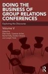 Eliat Archer Aram, Eliat Aram, Coreen Archer, Rachel Kelly, Gordon Strauss, Joseph Triest - Doing the Business of Group Relations Conferences