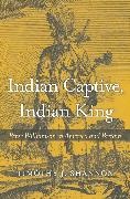 Shannon, Timothy J Shannon, Timothy J. Shannon,  Shannon Timothy J. - Indian Captive, Indian King - Peter Williamson in America and Britain