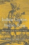 Shannon, Timothy J Shannon, Timothy J. Shannon, Shannon Timothy J. - Indian Captive, Indian King