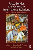 Randolph B. Sajed Persaud, Randolph Persaud, Randolph B Persaud, Randolph B. Persaud, Alina Sajed - Race, Gender, and Culture in International Relations