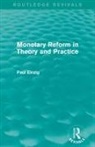 Paul Einzig, Einzig Paul - Monetary Reform in Theory and Practice (Routledge Revivals)