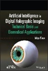 Inkyu Moon, Inkyu (Daegu Gyeongbuk Institute of Science Moon - Artificial Intelligence in Digital Holographic Imaging