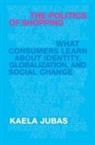 Kaela Jubas, Jubas Kaela - Politics of Shopping