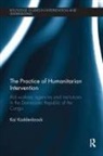 Kai Koddenbrock, Kai (Rwth Aachen Koddenbrock, Koddenbrock Kai - Practice of Humanitarian Intervention