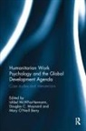 Ishbel (University of Edinburgh Bus Mcwha-Hermann, Douglas C Maynard, Douglas C. Maynard, Maynard Douglas C., Ishbel McWha-Hermann, McWha-Hermann Ishbel... - Humanitarian Work Psychology and the Global Development Agenda