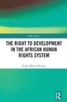 Serges Djoyou Kamga, Serges Djoyou (University of South Africa) Kamga - Right to Development in the African Human Rights System