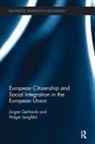 Jürgen Gerhards, Jurgen (Free University of Berlin Gerhards, Holger Lengfeld - European Citizenship and Social Integration in the European Union
