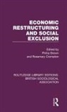 Phillip Crompton Brown, Phillip Brown, Phillip J Brown, Brown Phillip, Rosemary Crompton, Crompton Rosemary - Economic Restructuring and Social Exclusion