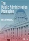 Bradley S. Chilton, Bradley S. (University of Texas At El Pas Chilton, Bradley S. King Chilton, Viviane E. Foyou, Stephen M. King, King Stephen M.... - Public Administration Profession