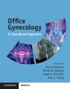 David (Virginia Commonwealth University) Chelmow, David Chelmow, Chelmow David, Nicole W Karjane, Nicole W. Karjane, Hope A Ricciotti... - Office Gynecology