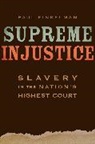 Paul Finkelman - Supreme Injustice