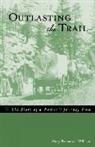 Mary Barmeyer O'Brien, Mary Barmeyer O''brien, O'Brien Mary Barmeyer - Outlasting the Trail