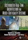 Hamidreza (University of Siegen Ahmadian, Hamidreza Obermaisser Ahmadian, Hamidreza Ahmadian, Roman Obermaisser, Obermaisser Roman, Jon Perez - Distributed Real-Time Architecture for Mixed-Criticality Systems