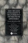 Katherine Carroll, Aileen Collier, Su-Yin Hor, Rick Iedema, Rick (University of New South Wales Iedema, Rick Carroll Iedema... - VIDEO REFLEXIVE ETHNOGRAPHY IN HEA