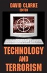 David Clarke, Francis T. Clarke Cullen, David Clarke, Francis T Cullen, Francis T. Cullen - Technology and Terrorism