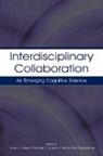Sharon J. Schunn Derry, Sharon J. Derry, Derry Sharon J., Morton Ann Gernsbacher, Gernsbacher Morton Ann, Christian D. Schunn... - Interdisciplinary Collaboration