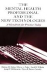 Nancy E Brown-Connolly, Marlene M Maheu, Marlene M. Maheu, Marlene M. Pulier Maheu, Joseph P McMenamin, Myron L Pulier... - Mental Health Professional and the New Technologies
