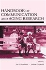 Jon F. Coupland Nussbaum, Justine Coupland, Jon F Nussbaum, Jon F. Nussbaum - Handbook of Communication and Aging Research