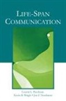 Jon F Nussbaum, Jon F. Nussbaum, Nussbaum Jon F., Loretta L Pecchioni, Loretta L. Pecchioni, Loretta L. Wright Pecchioni... - Life-Span Communication