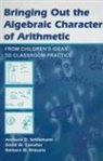 Bárbara M Brizuela, Barbara M. Brizuela, Bárbara M. Brizuela, David W Carraher, David W. Carraher, Analúcia D Schliemann... - Bringing Out the Algebraic Character of Arithmetic