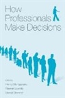 Henry Lipshitz Montgomery, Berndt Brehmer, Brehmer Berndt, Raanan Lipshitz, Lipshitz Raanan, Henry Montgomery... - How Professionals Make Decisions