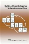 Lisa Rakison Gershkoff-Stowe, Lisa Gershkoff-Stowe, Gershkoff-Stowe Lisa, David H. Rakison - Building Object Categories in Developmental Time