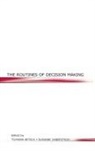Tilmann Haberstroh Betsch, Tilmann Betsch, Susanne Haberstroh - Routines of Decision Making