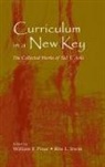 Ted T. Aoki, Aoki Ted T., Rita L. Irwin, Irwin Rita L., William F. Pinar, Pinar William F. - Curriculum in a New Key