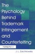 J L Zaichkowsky, J. L. Zaichkowsky, Zaichkowsky J. L. - Psychology Behind Trademark Infringement and Counterfeiting