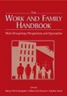Marcie Kossek Pitt-Catsouphes, Ellen Ernst Kossek, Kossek Ellen Ernst, Marcie Pitt-Catsouphes, Pitt-Catsouphes Marcie, Stephen Sweet... - Work and Family Handbook