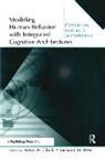 Kevin A. Pew Gluck, Kevin A. Gluck, Gluck Kevin A., Richard W. Pew, Pew Richard W. - Modeling Human Behavior With Integrated Cognitive Architectures