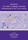 Kassem M. Taha Wahba, Liz England, England Liz, Zeinab A. Taha, Taha Zeinab A., Kassem Wahba... - Handbook for Arabic Language Teaching Professionals in the 21st Centur