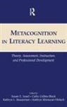 Susan E. Block Israel, Kathryn L. Bauserman, Bauserman Kathryn L., Cathy Collins Block, Block Cathy Collins, Susan E. Israel... - Metacognition in Literacy Learning