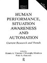 Dennis A. Mouloua Vincenzi, Peter A. Hancock, Hancock Peter A., Mustapha Mouloua, Mouloua Mustapha, Dennis A. Vincenzi... - Human Performance, Situation Awareness, and Automation