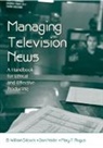 Don Heider, Mary T. Rogus, B. William Silcock, B. William Heider Silcock, Silcock B. William - Managing Television News