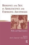 Ann C. Booth Crouter, Alan Booth, Ann C. Crouter, Crouter Ann C. - Romance and Sex in Adolescence and Emerging Adulthood