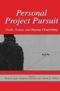 Brian R. Salmela-Aro Little, Brian R. Little, Little Brian R., Susan D. Phillips, Phillips Susan D., … - Personal Project Pursuit Goals, Action, and Human Flourishing
