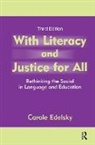 Carole Edelsky, Edelsky Carole - With Literacy and Justice for All