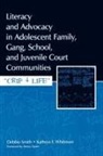 Debra Smith, Debra Whitmore Smith, Kathryn F Whitmore, Kathryn F. Whitmore - Literacy Advocacy in Adolescent Family, Gang, School, Juvenile Court