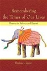 Patricia J. Bauer - Remembering the Times of Our Lives