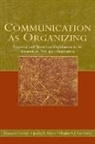 Francois Taylor Cooren, Francois Cooren, Cooren Francois, James R. Taylor, Taylor James R., Elizabeth J. Van Every - Communication As Organizing