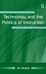 Jan Nespor, Nespor Jan - Technology and the Politics of Instruction