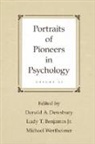 Donald A. Benjamin Dewsbury, Ludy T. Benjamin Jr., Donald A. Dewsbury, Michael Wertheimer - Portraits of Pioneers in Psychology