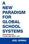 Joel Spring - New Paradigm for Global School Systems