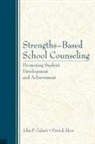 Patrick Akos, Akos Patrick, John P Galassi, John P. Galassi, John P. Akos Galassi, Johnp Galassi... - Strengths-Based School Counseling