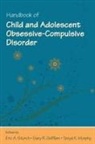 Eric A. Geffken Storch, Gary R. Geffken, Geffken Gary R., Tanya K. Murphy, Murphy Tanya K., Eric A. Storch... - Handbook of Child and Adolescent Obsessive-Compulsive Disorder