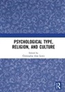 Christopher Alan Lewis, Christopher Alan Lewis, Lewis Christopher Alan - Psychological Type, Religion, and Culture